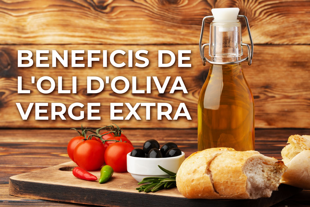 beneficis de l'oli d'oliva verge extra
